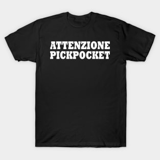 ATTENZIONE PICKPOCKET T-Shirt